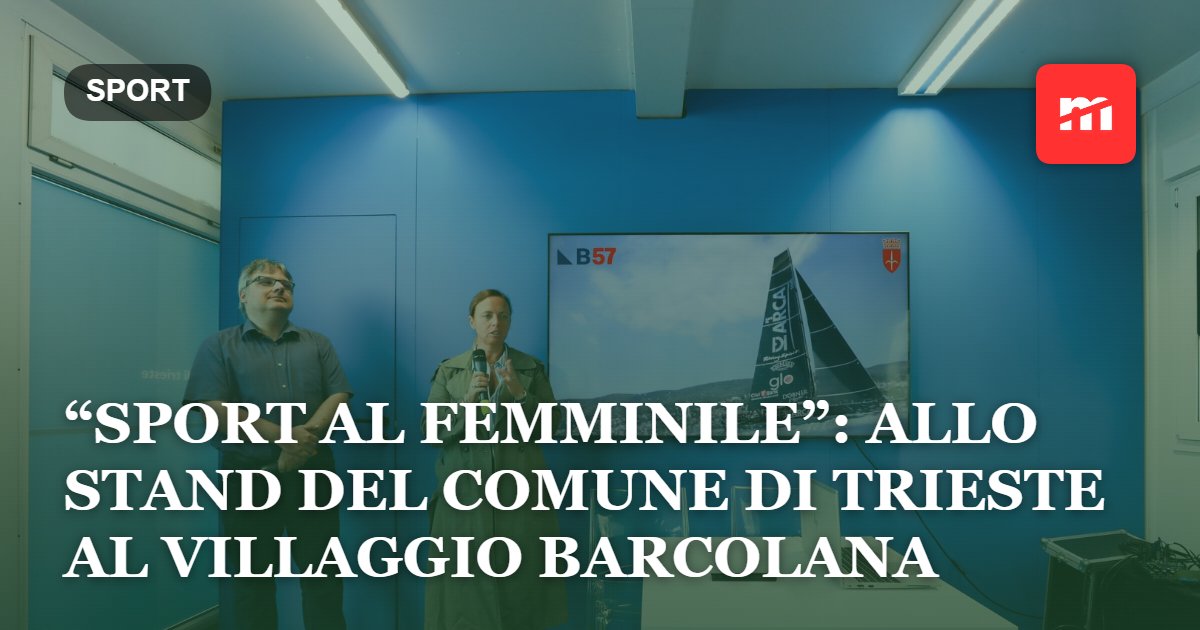 “Sport al femminile”: allo stand del Comune di Trieste al Villaggio Barcolana si è parlato di inclusione e opportunità nello sport