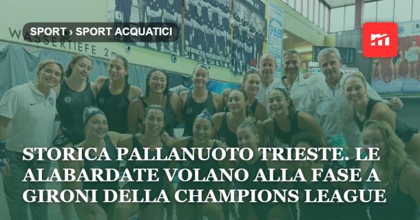 Storica Pallanuoto Trieste. Le alabardate volano alla fase a gironi della Champions League